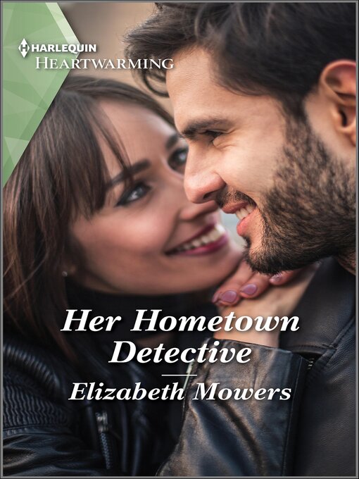 Title details for Her Hometown Detective by Elizabeth Mowers - Available